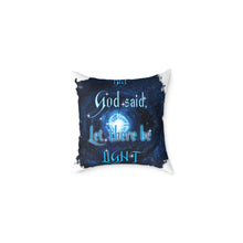 Load image into Gallery viewer, Big God Said Let There Be Light - Bang Light (Broadcloth Pillow)