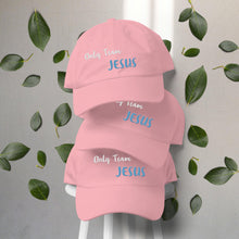 Load image into Gallery viewer, Only Team Jesus - Dad hat YUPOONG 6245CM