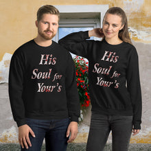Load image into Gallery viewer, His Soul For Yours - Unisex Sweatshirt