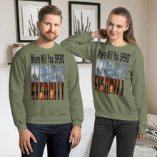 Load image into Gallery viewer, Where Will You Spend Eternity Matt. 25:46 - Unisex Sweatshirt