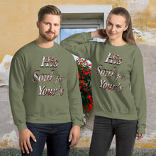 Load image into Gallery viewer, His Soul For Yours - Unisex Sweatshirt