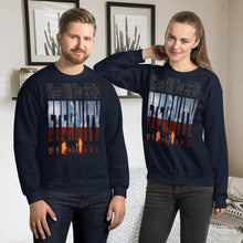 Load image into Gallery viewer, Where Will You Spend Eternity Matt. 25:46 - Unisex Sweatshirt