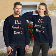 Load image into Gallery viewer, His Soul For Yours - Unisex Sweatshirt