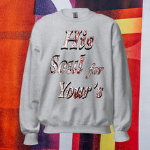 Load image into Gallery viewer, His Soul For Yours - Unisex Sweatshirt