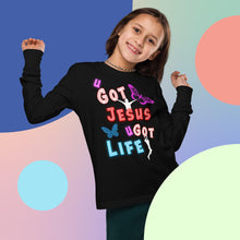 Load image into Gallery viewer, U Got Jesus U Got Life - Youth long sleeve tee
