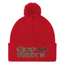 Load image into Gallery viewer, GOD Said It PERIODT!!!! - Pom-Pom Beanie Sportsman SP15