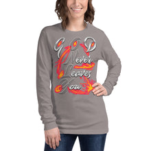 Load image into Gallery viewer, GOD Only Never Leaves You Heb 13:15 - Unisex Long Sleeve Tee | Bella + Canvas 3501 (Sizes Run Small)