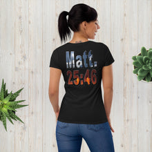 Load image into Gallery viewer, Where Will You Spend ETERNITY Matt 25:26 Women's short sleeve t-shirt