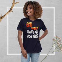 Load image into Gallery viewer, GOD Said it That's All You Need - PERIODT - Women's Relaxed T-Shirt