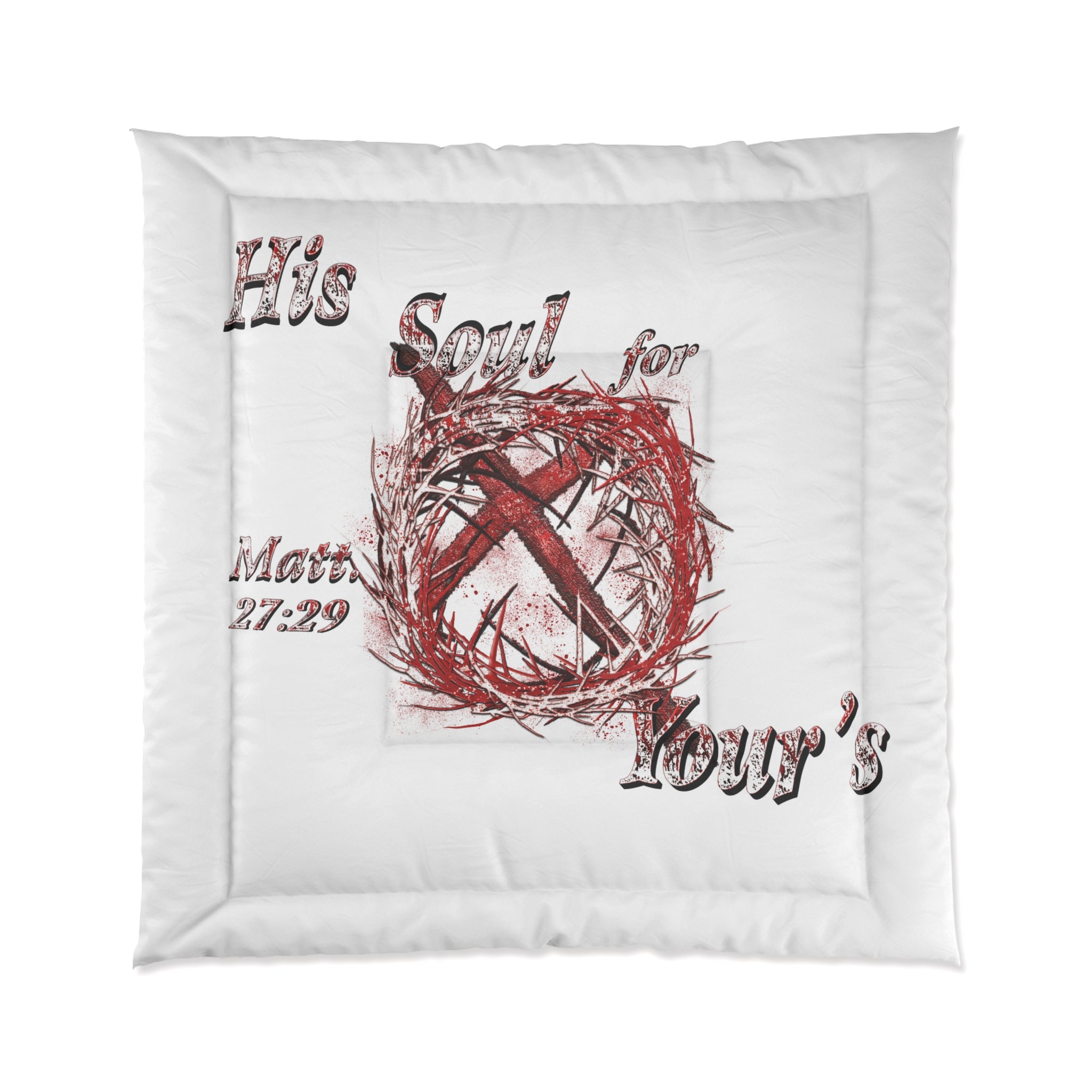 His Soul for You - White Comforter