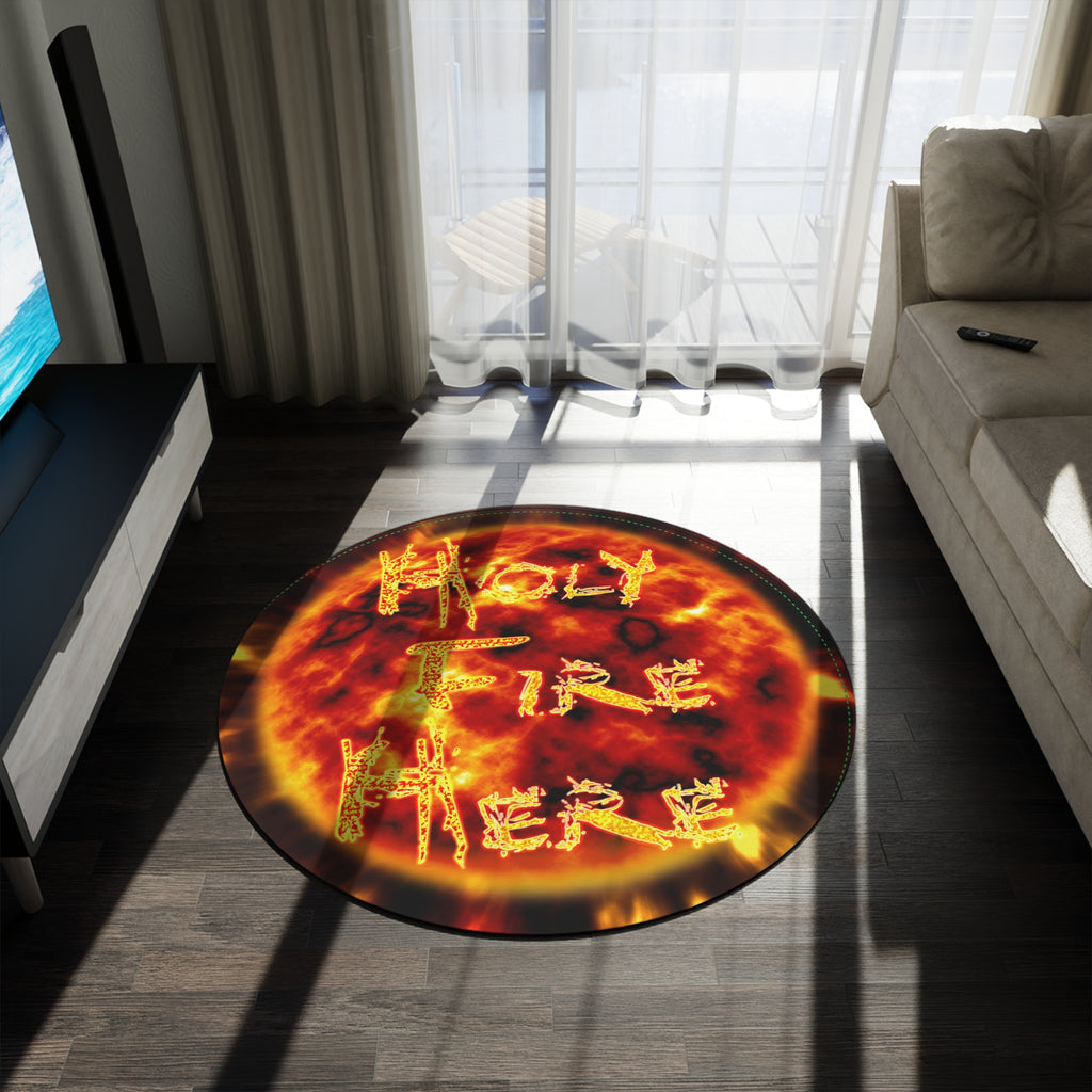 Holy Fire Here (Round Rug)