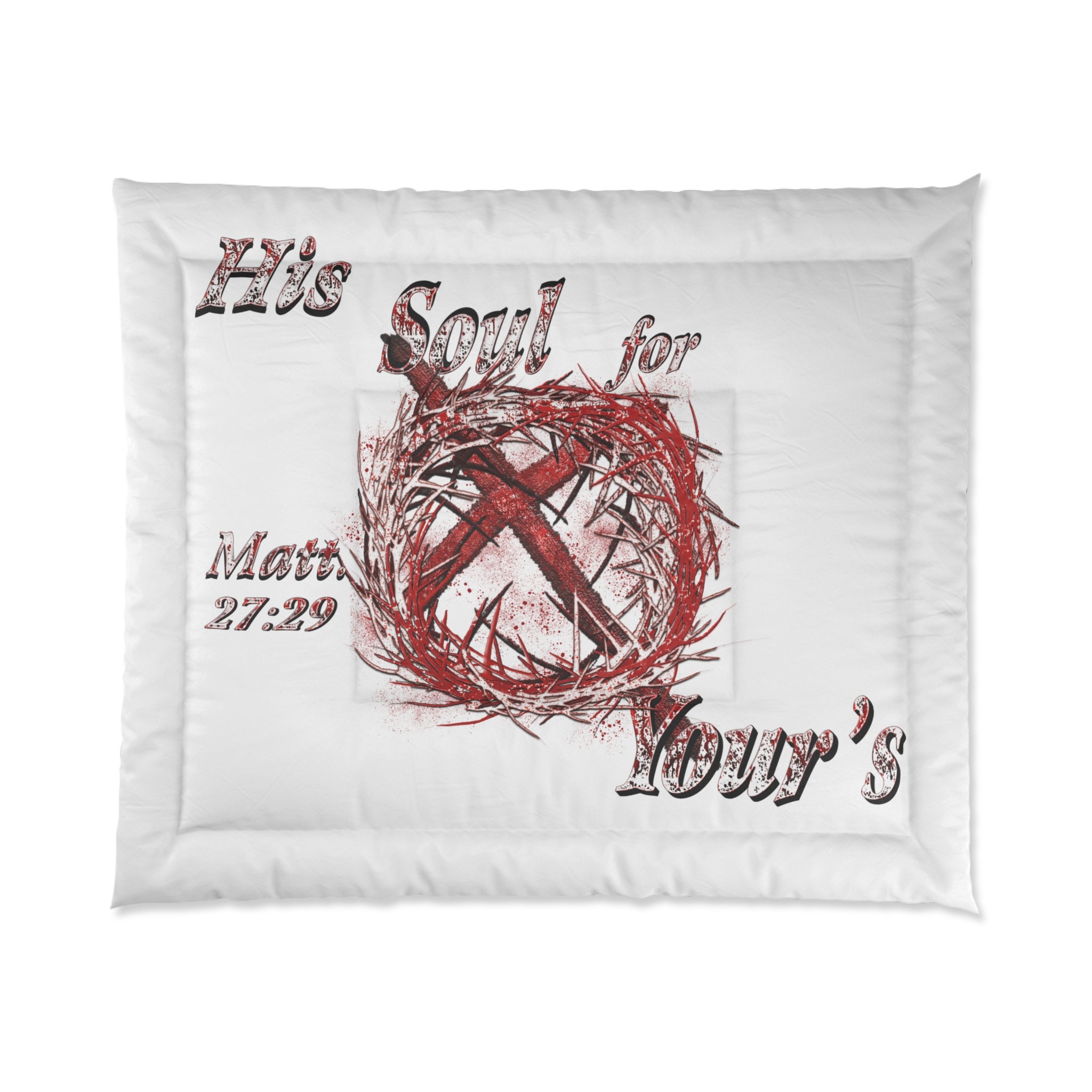 His Soul for You - White Comforter