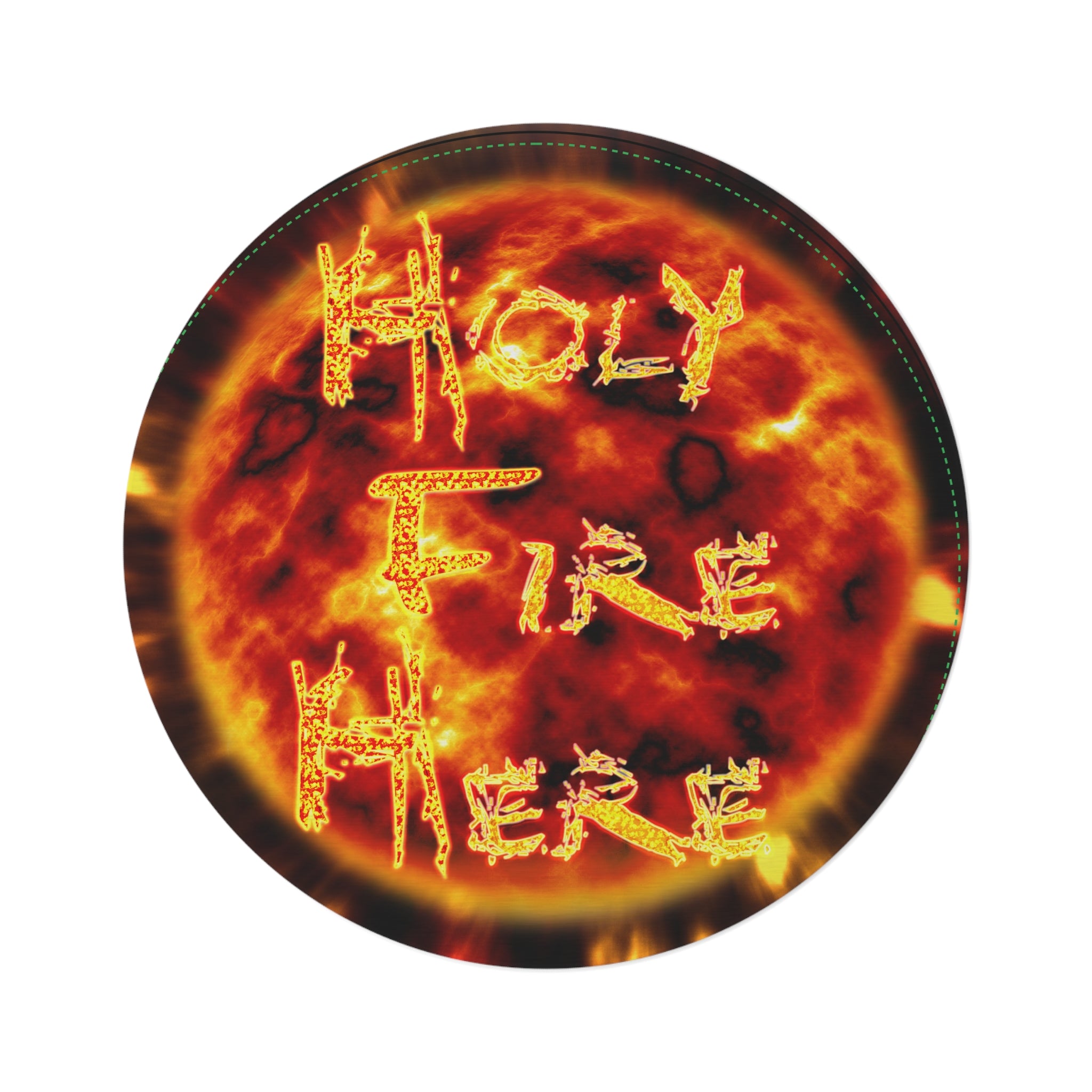 Holy Fire Here (Round Rug)