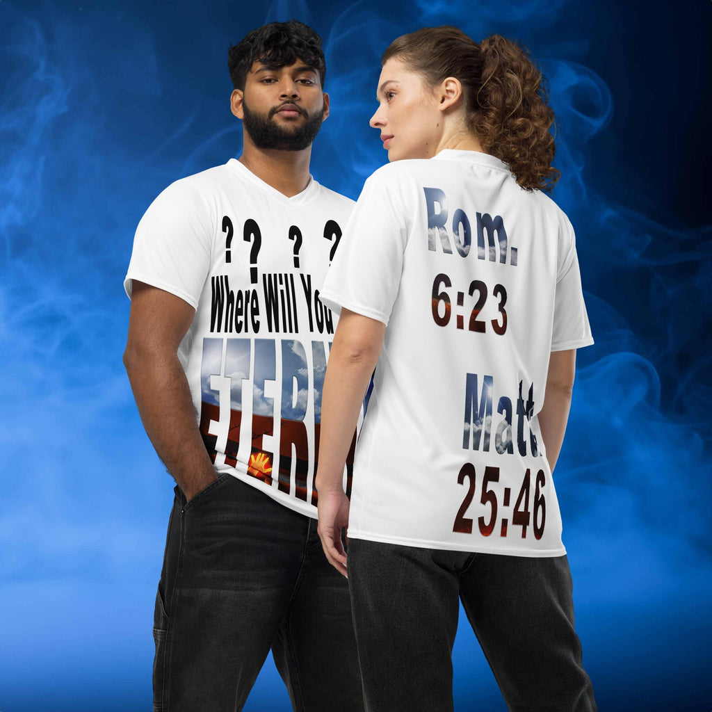 ???? Where Will You Spend Eternity Matt 25:46 & Rom. 6:23 - Recycled unisex sports jersey (Sizes Run Small)