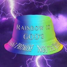 Load image into Gallery viewer, Rainbow is God&#39;s Covenant Promise Not the Worlds - Reversible bucket hat
