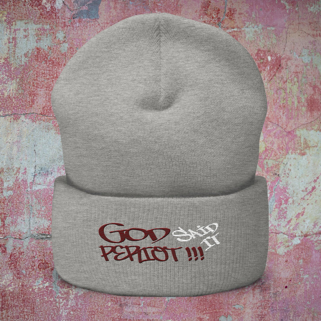 God Said It PERIDOT!!! Maroon & White Ltrs - Cuffed Beanie