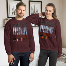 Load image into Gallery viewer, Where Will You Spend Eternity Matt. 25:46 - Unisex Sweatshirt
