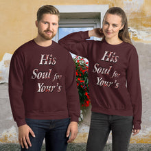 Load image into Gallery viewer, His Soul For Yours - Unisex Sweatshirt
