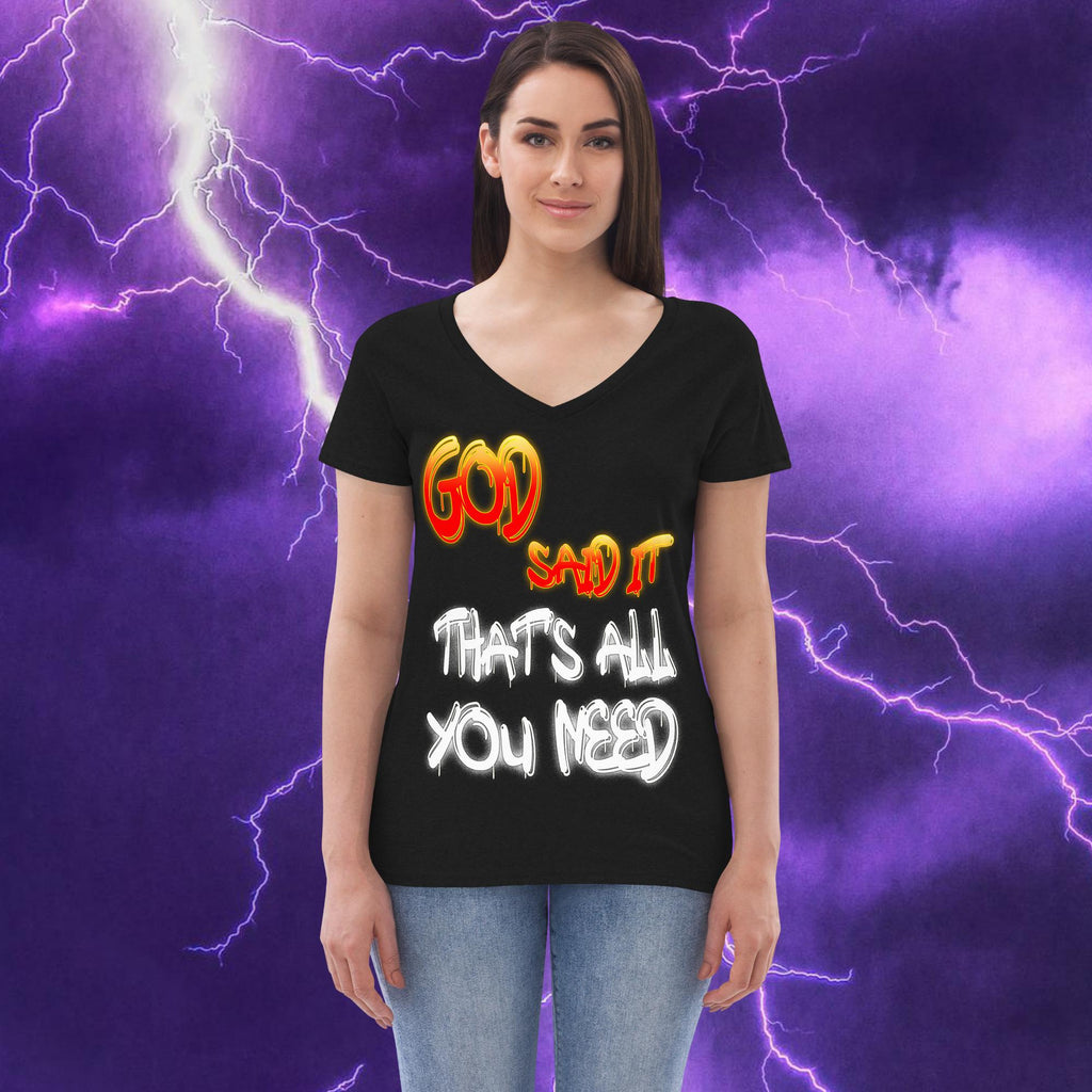 God Said It That's All You Need  PERIODT! - Women’s recycled v-neck t-shirt Relaxed Bella Canvas 6405CVC