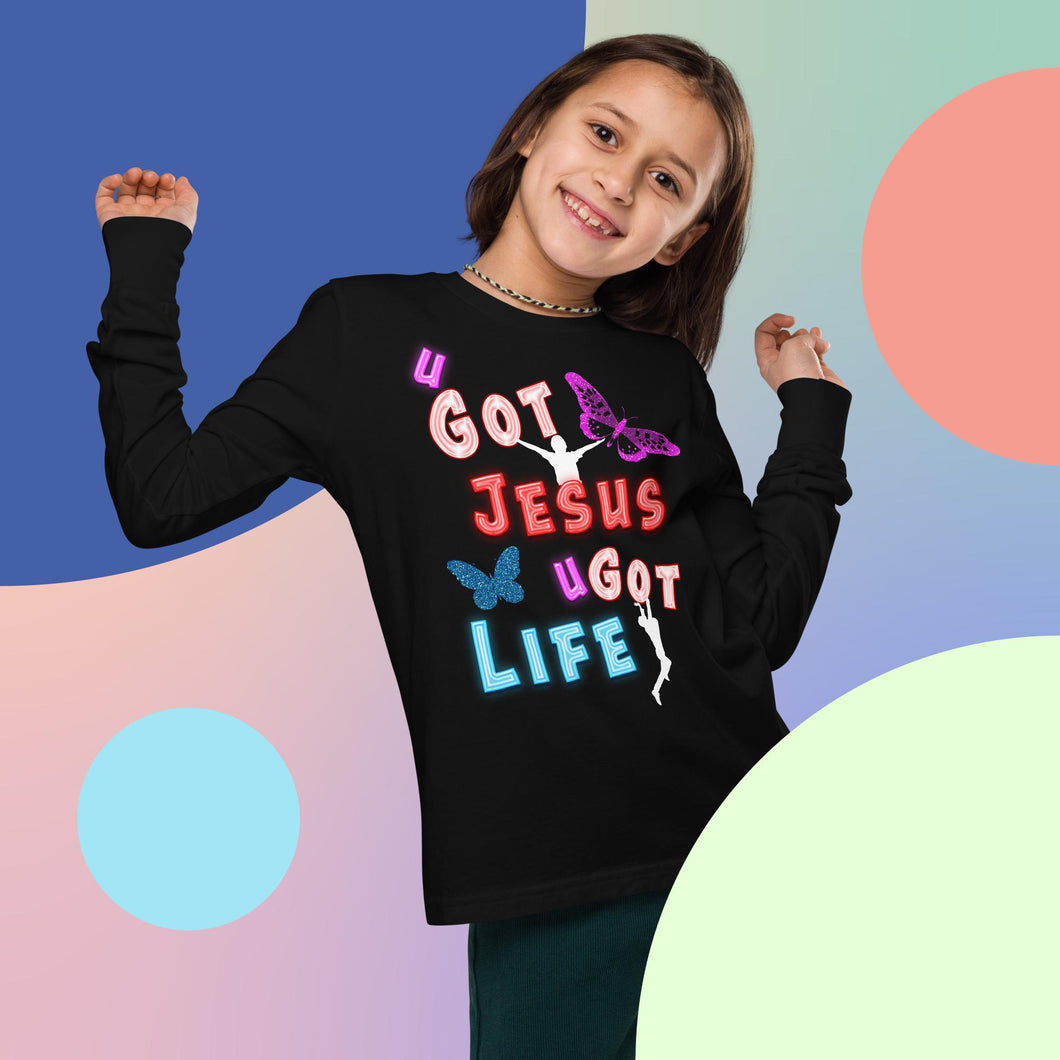 U Got Jesus U Got Life - Youth long sleeve tee