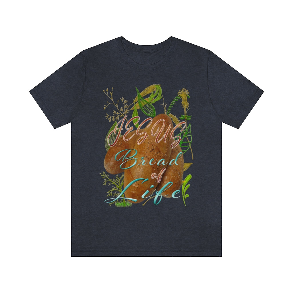 JESUS the Bread of Life & Rose - Unisex Jersey Short Sleeve Tee