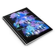 Load image into Gallery viewer, I AM BLESSED COMING &amp; GOING (Spiral Notebook - Ruled Line)
