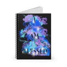 Load image into Gallery viewer, I AM BLESSED COMING &amp; GOING (Spiral Notebook - Ruled Line)
