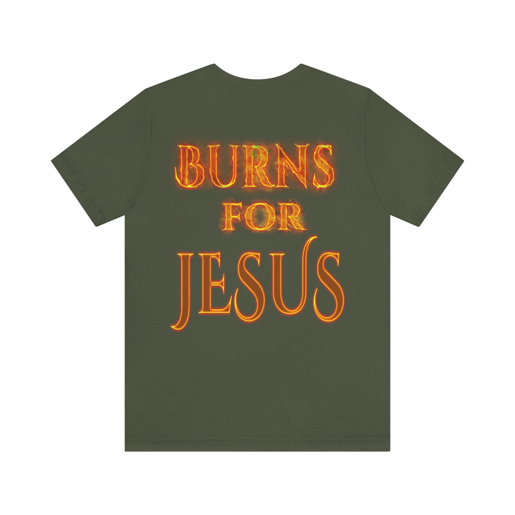 MY HEART BURNS FOR JESUS (Unisex Jersey Short Sleeve Tee)