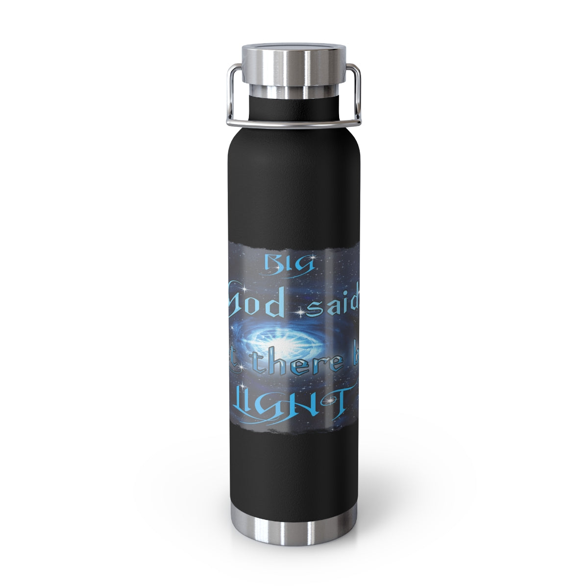 Big God said Let There Be Light & I Belong to JESUS (22oz Vacuum Insulated Bottle)