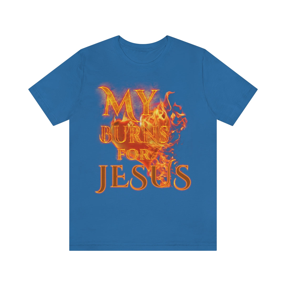 MY HEART BURNS FOR JESUS (Unisex Jersey Short Sleeve Tee)