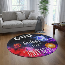 Load image into Gallery viewer, GOD Created the UNIVERSE (Round Rug)
