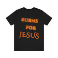 My Heart Burns for Jesus Unisex Jersey Short Sleeve Tee