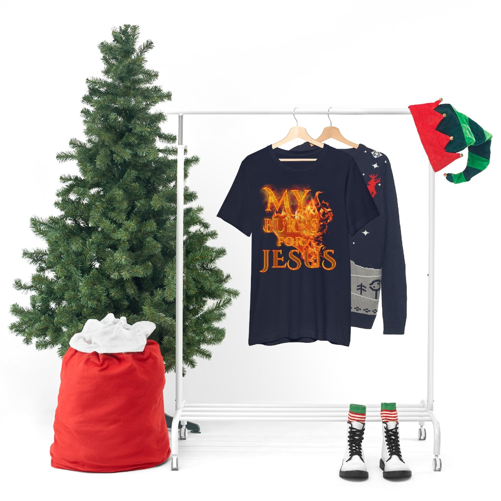 MY HEART BURNS FOR JESUS (Unisex Jersey Short Sleeve Tee)