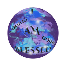 Load image into Gallery viewer, I AM Blessed Coming &amp; Going (Round Rug)
