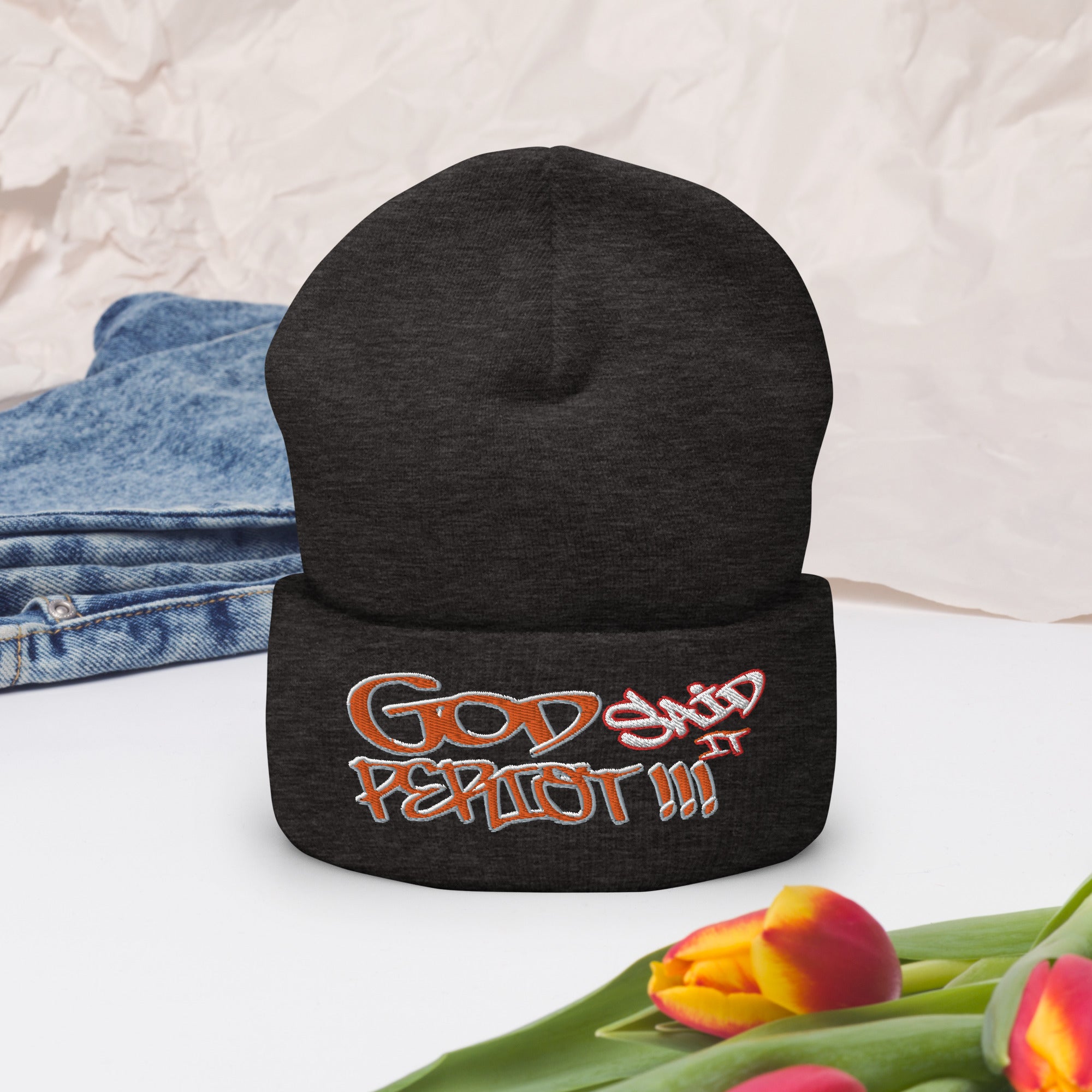 GOD Said It PERIODT!!! - Cuffed Beanie