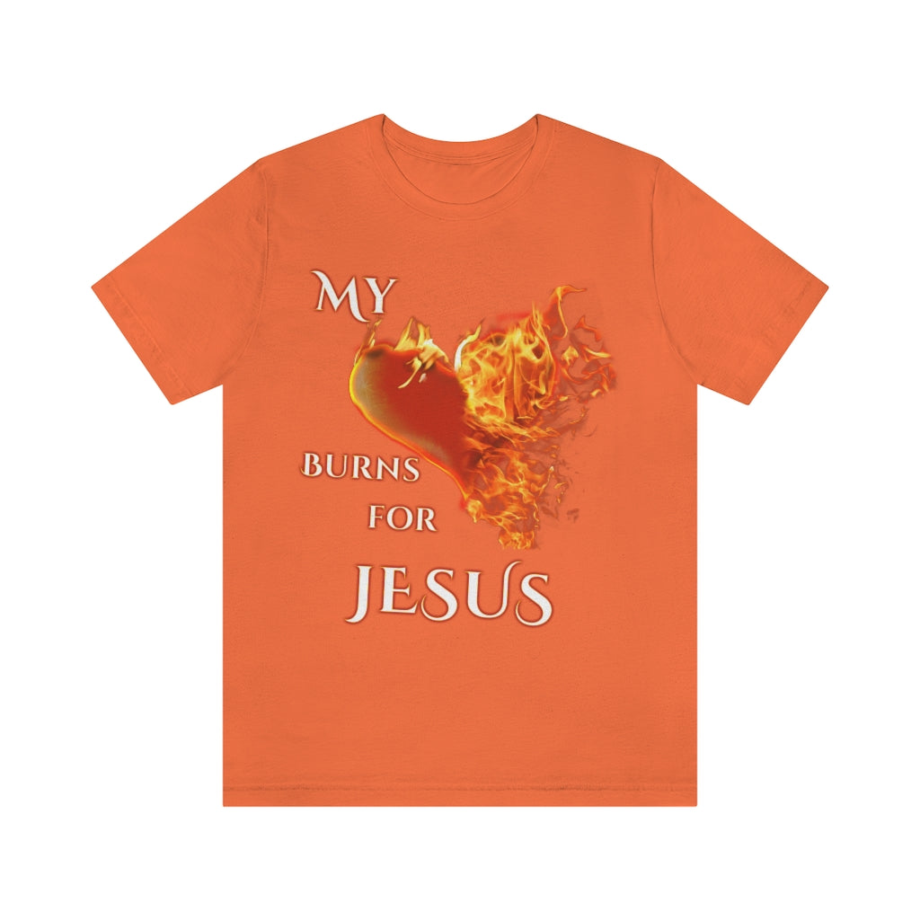 My Heart Burns for Jesus Unisex Jersey Short Sleeve Tee