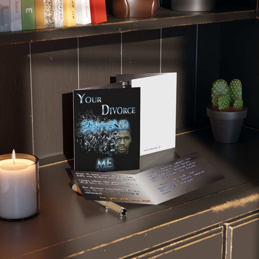 Your Divorce Shattered Me - Greeting cards (8, 16, and 24 pcs)