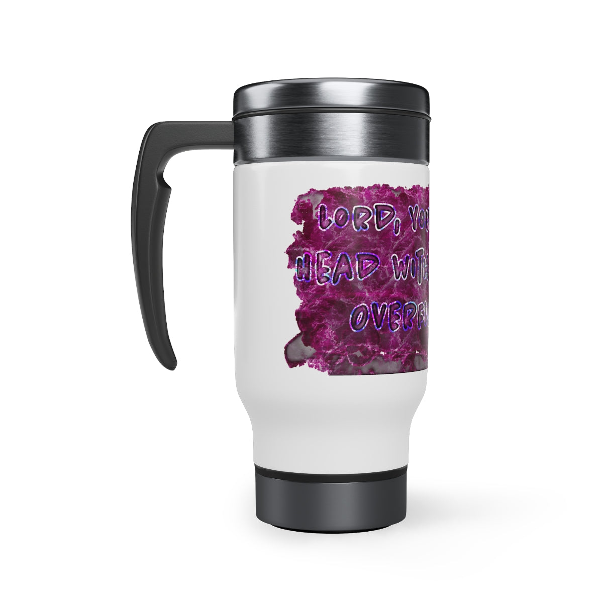 Ps. 23:5 Overflowing Cup (Stainless Steel Travel Mug with Handle, 14oz)