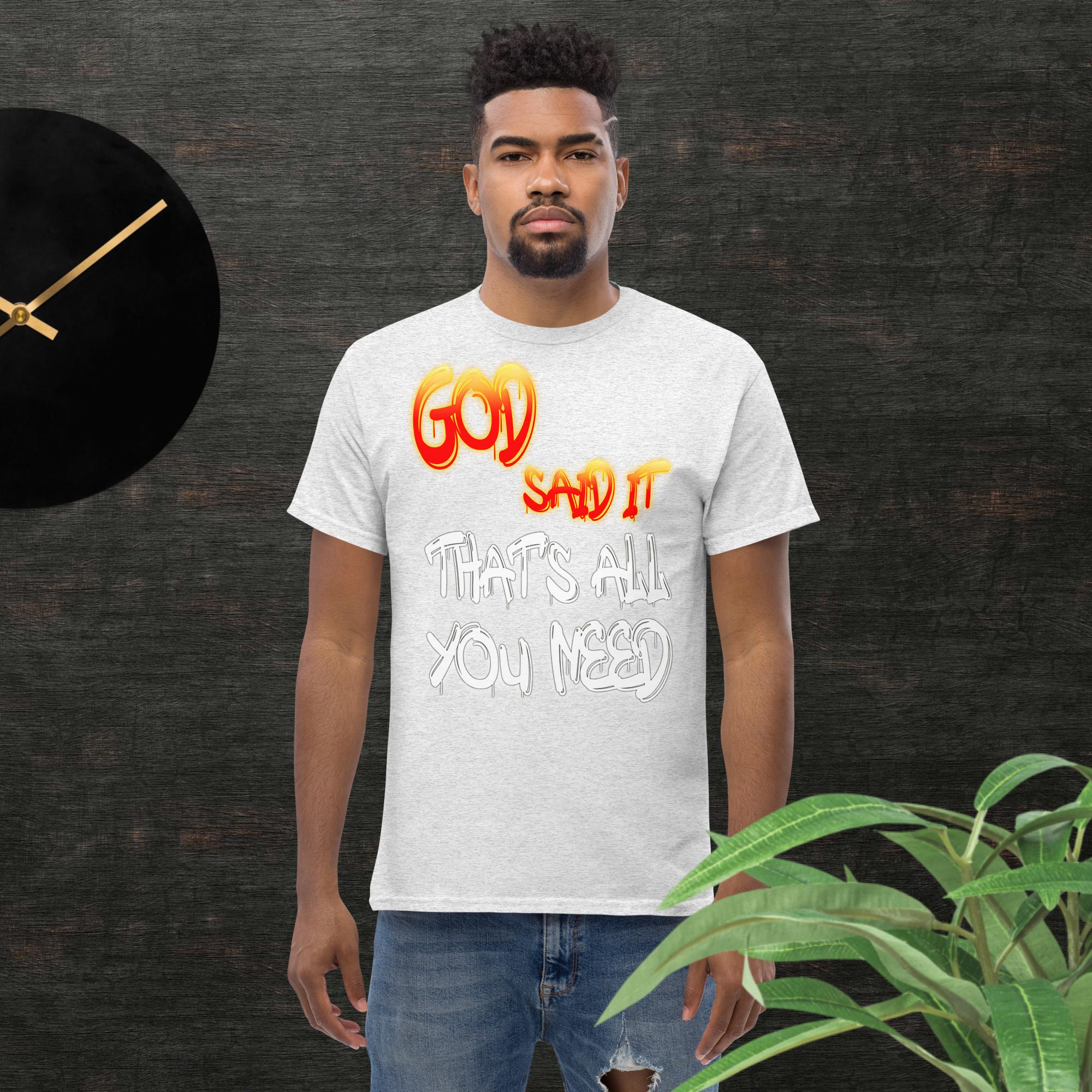 GOD said it That's All You Need - PERIODT - Unisex Classic T-Shirt Gildan 5000