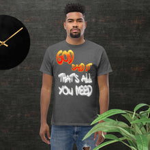 Load image into Gallery viewer, GOD said it That&#39;s All You Need - PERIODT - Men&#39;s classic tee
