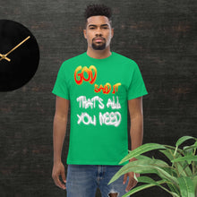 Load image into Gallery viewer, GOD said it That&#39;s All You Need - PERIODT - Men&#39;s classic tee
