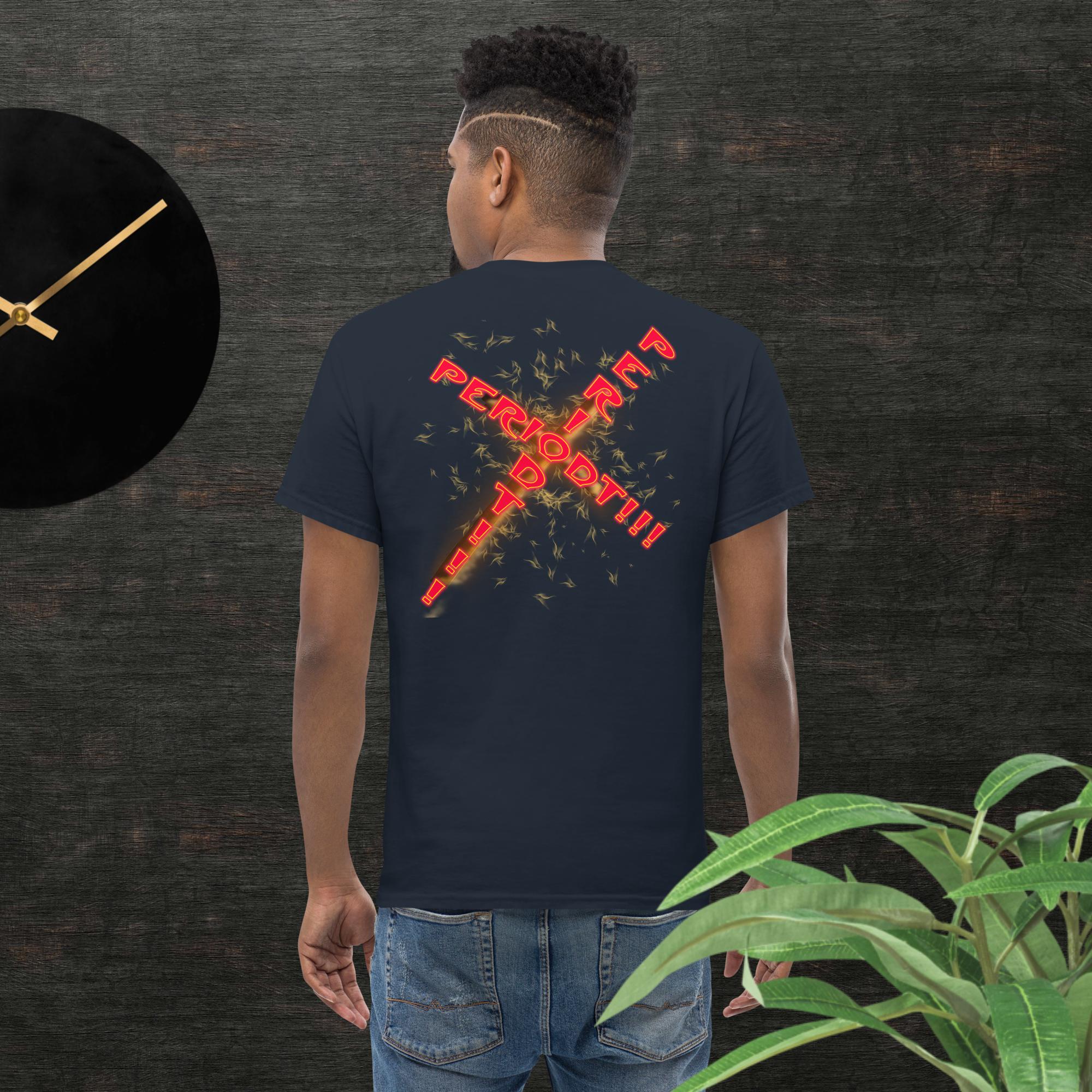 GOD said it That's All You Need - PERIODT - Unisex Classic T-Shirt Gildan 5000