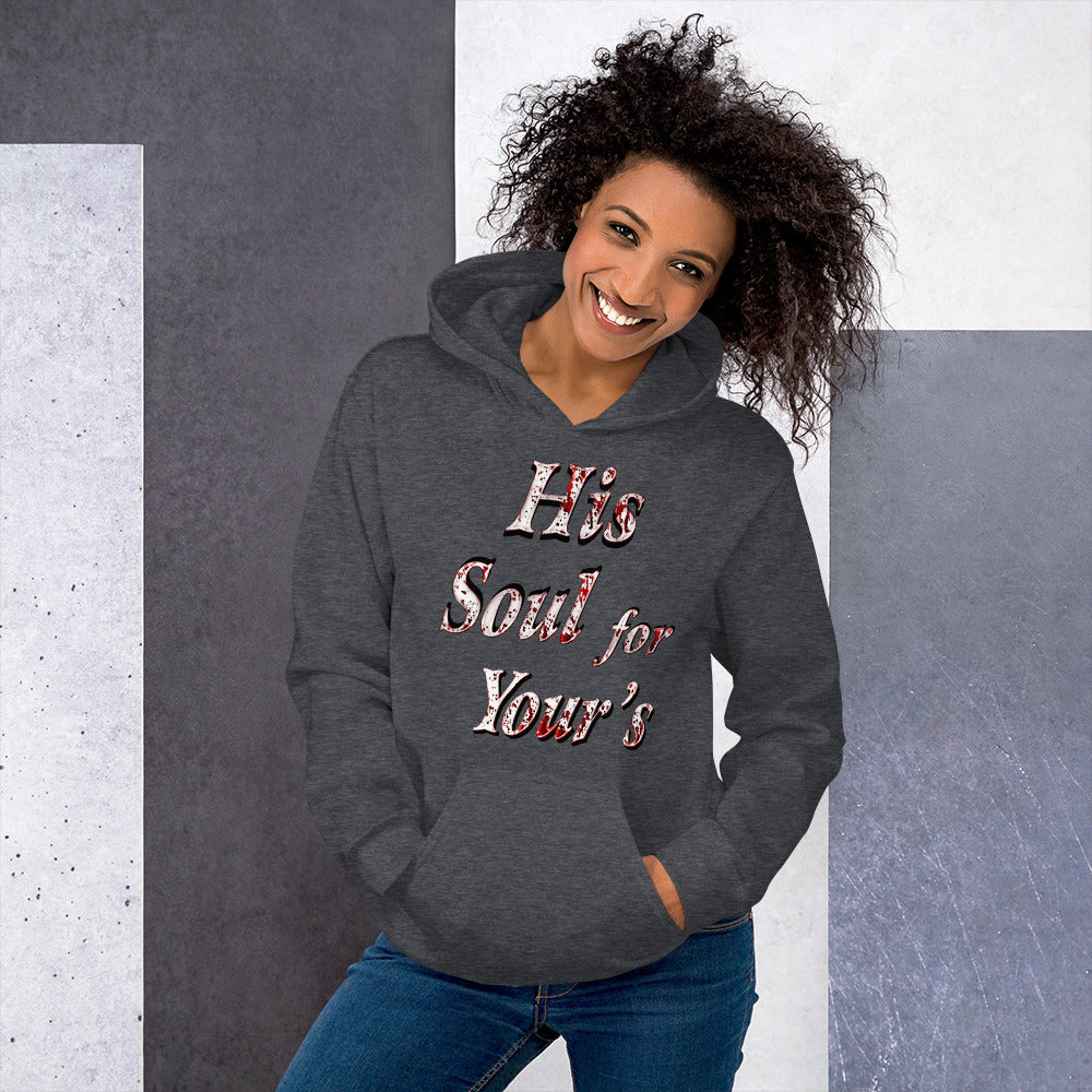 His Soul for Your's Matt. 27:29 - Unisex Hoodie