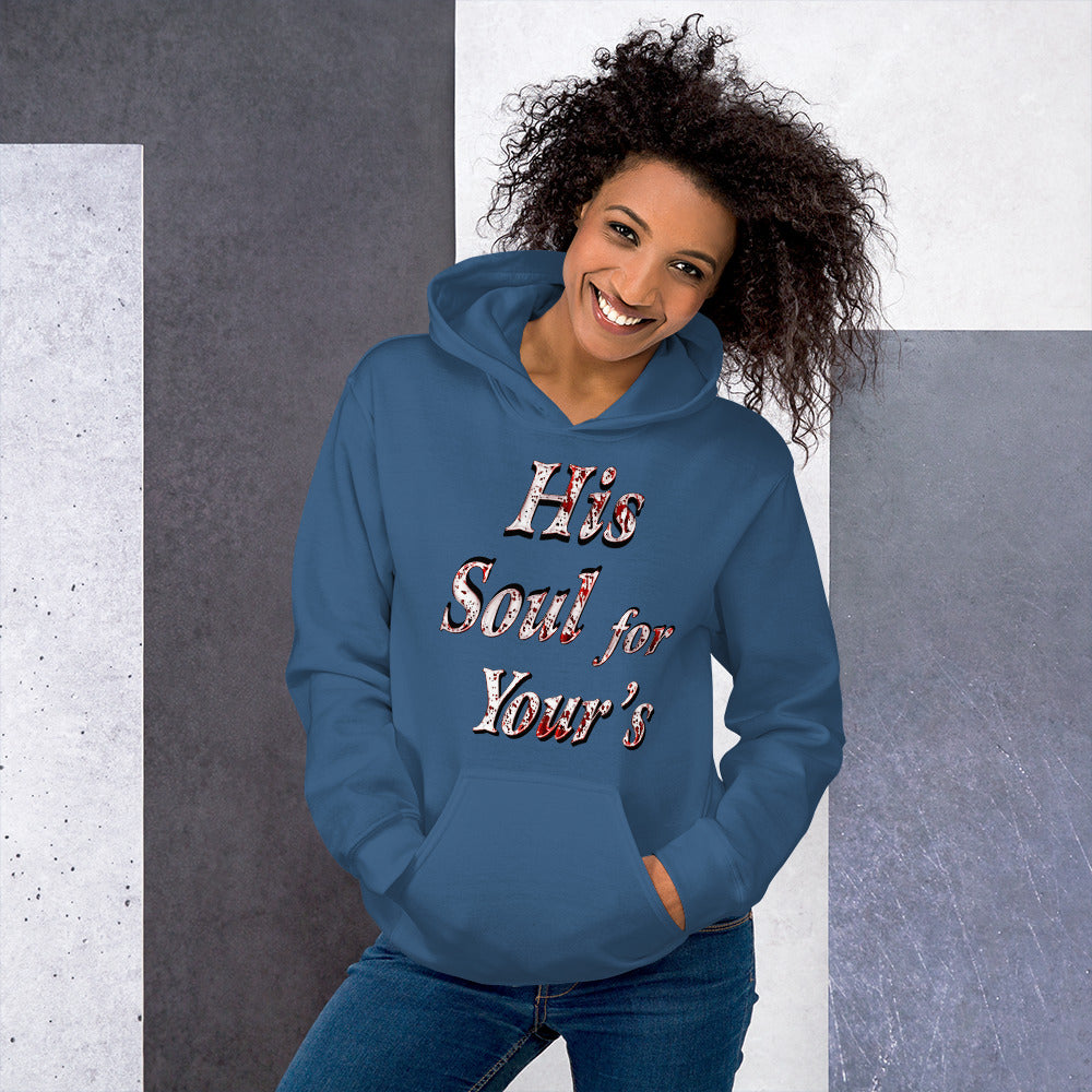 His Soul for Your's Matt. 27:29 - Unisex Hoodie