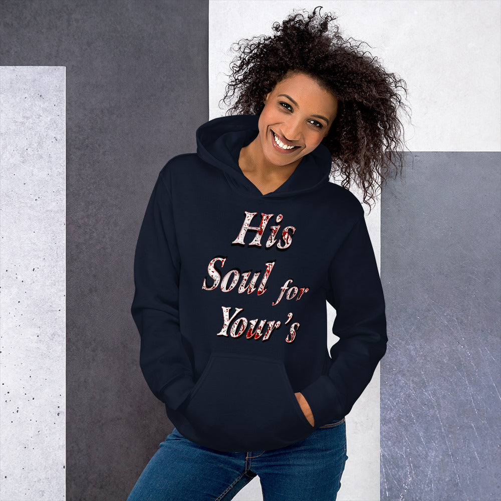 His Soul for Your's Matt. 27:29 - Unisex Hoodie