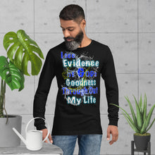 Load image into Gallery viewer, I See Evidence of God&#39;s Goodness Throughout My Life Ps. 23:6 - Unisex Long Sleeve Tee
