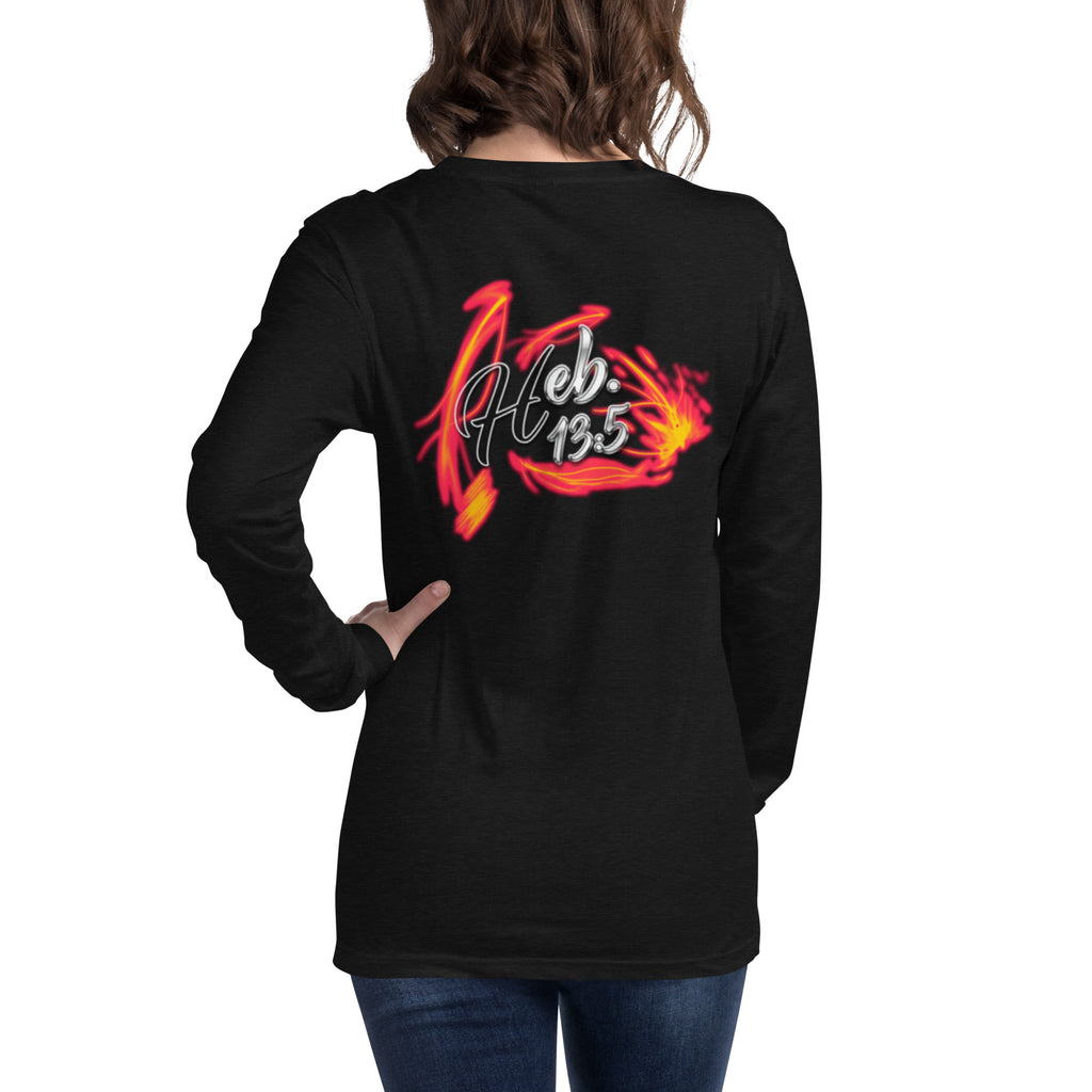 GOD Only Never Leaves You Heb 13:15 - Unisex Long Sleeve Tee | Bella + Canvas 3501 (Sizes Run Small)