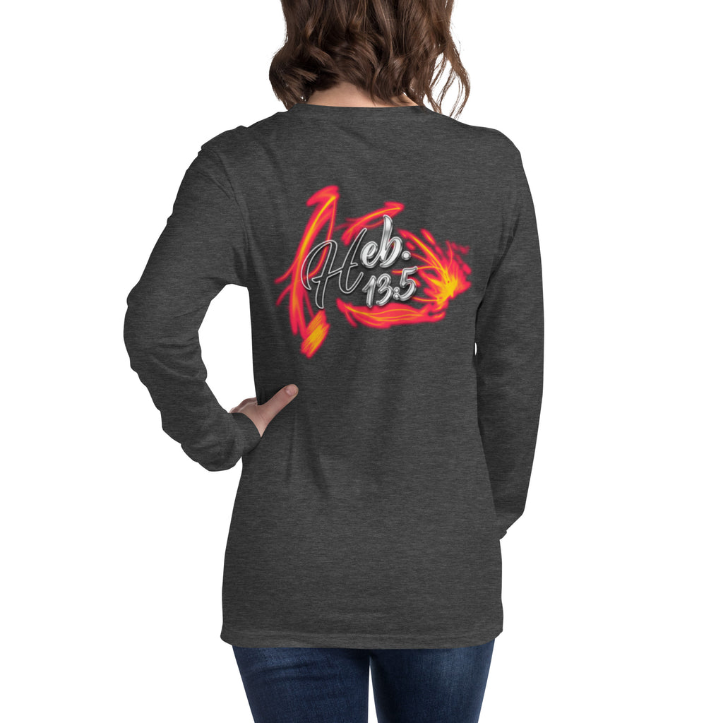 GOD Only Never Leaves You Heb 13:15 - Unisex Long Sleeve Tee | Bella + Canvas 3501 (Sizes Run Small)