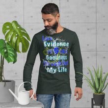 Load image into Gallery viewer, I See Evidence of God&#39;s Goodness Throughout My Life Ps. 23:6 - Unisex Long Sleeve Tee
