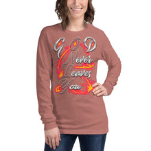 Load image into Gallery viewer, GOD Only Never Leaves You Heb 13:15 - Unisex Long Sleeve Tee
